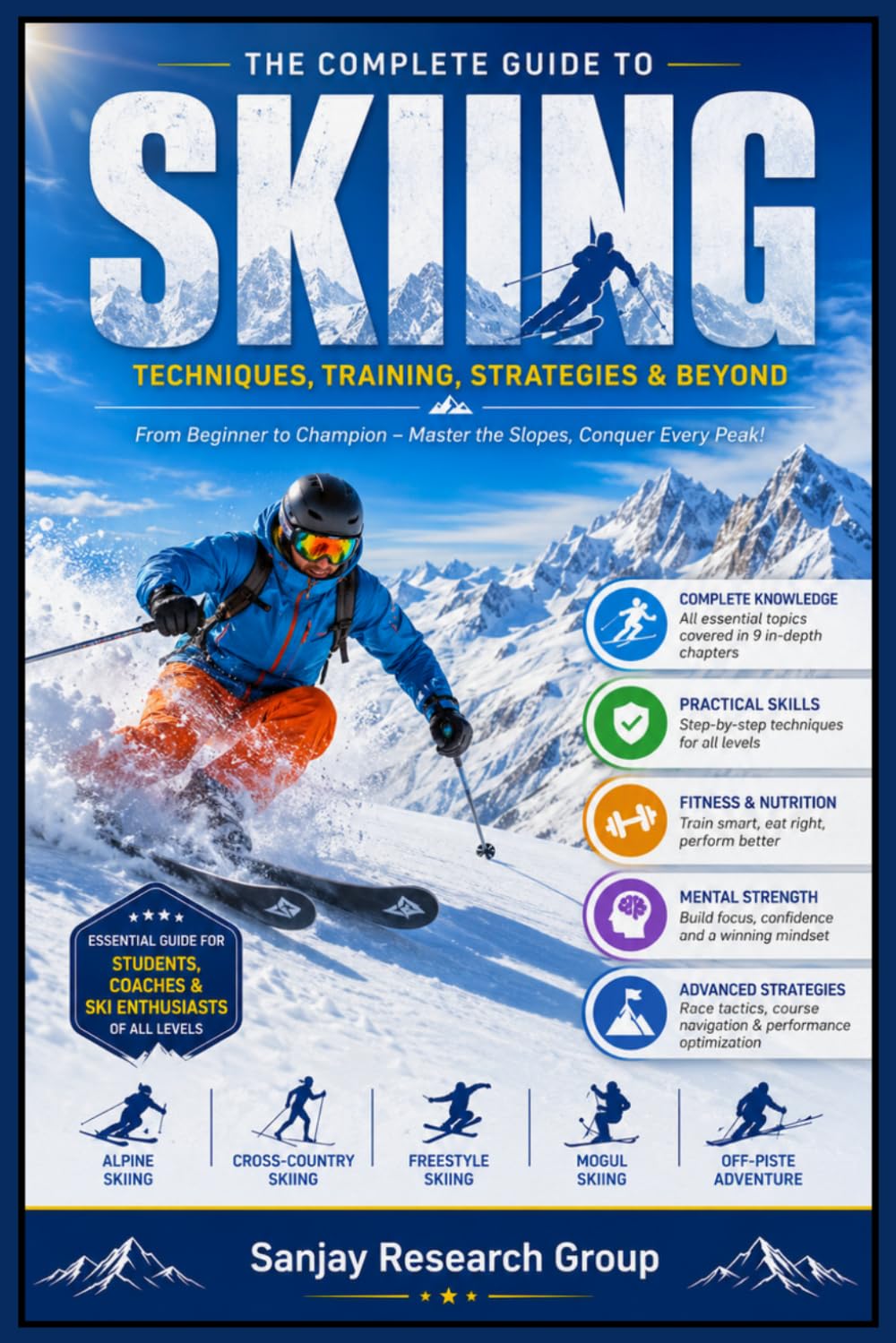 Skiing: From Beginner to Champion - Master the Slopes, Conquer Every Peak!: 15