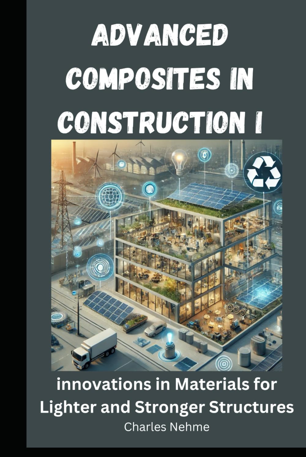 Advanced Composites in Construction: Innovations in Materials for Lighter and Stronger Structures