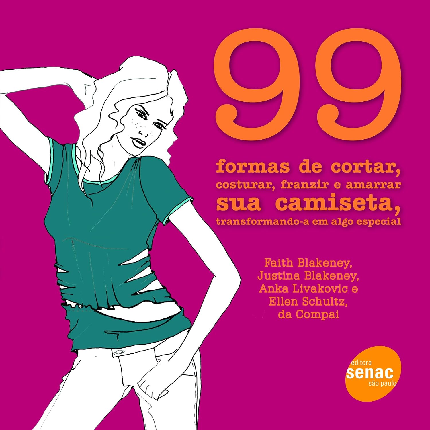 99 formas de cortar, costurar, franzir e amarrar sua camiseta, transformando-a em algo especial baixar o livro de graça