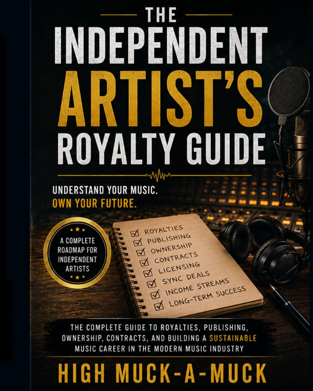 The Independent Artist's Royalty Guide: Get Paid from Your Music baixar livro de graça