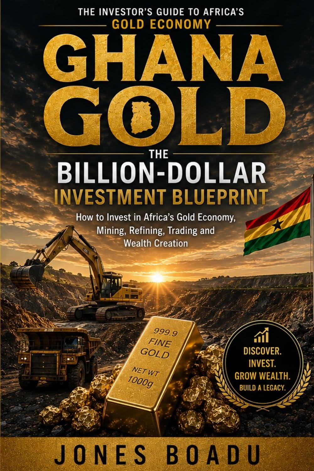 capítulo por capítulo baixar GHANA GOLD BLUE PRINT: Gold Dealership in Ghana: How to Legally Source, Trade, and Export Gold While Maximizing Investor Returns”