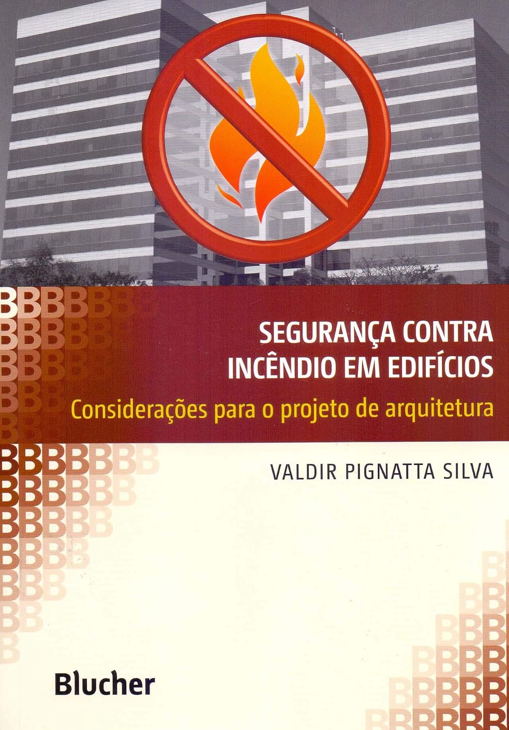 ler totalmente Segurança Contra Incêndio em Edifícios: Considerações Para o Projeto de Arquitetura