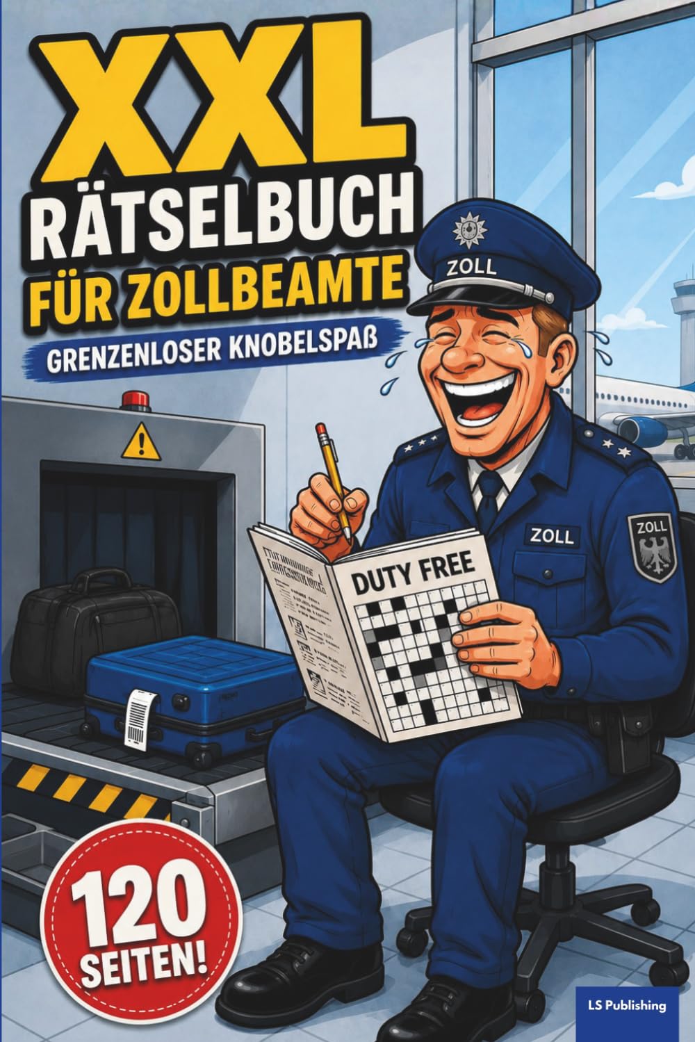 XXL Rätselbuch für Zollbeamte: Lustiges Geschenkbuch für den Zoll, über 70 Rätsel auf 120 Seiten, das perfekte Beschäftigungsbuch für den Dienst,... für Arbeit & Freizeit) (German Edition) baixar livro de graça