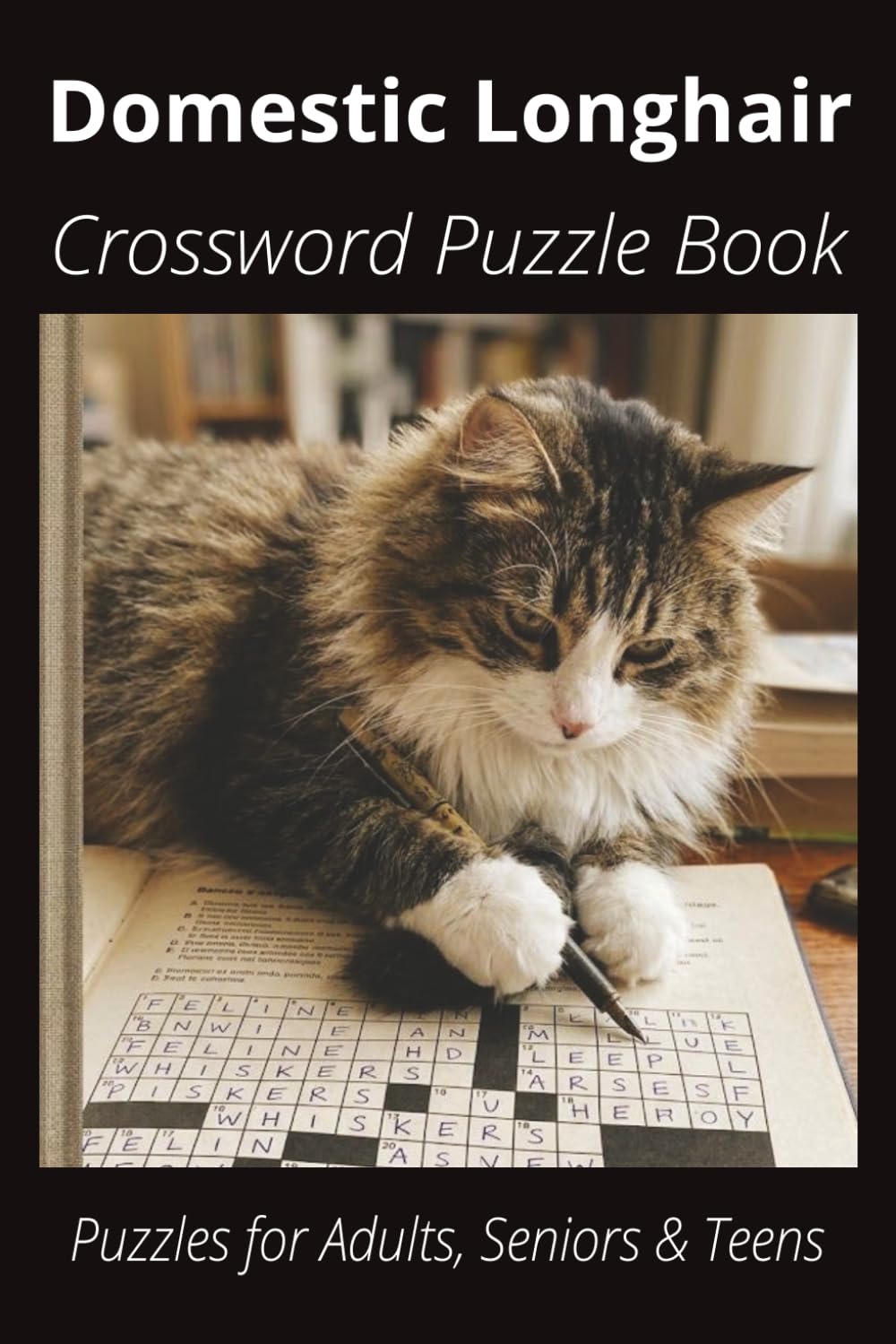 Domestic Longhair Cat Crossword Puzzle Book: Crossword Puzzles with Easy to Read Print about Domestic Longhair Cats, Loving Pets, Games and More | 6x9... Gift for Vacations, Holidays and Free Times baixar livro de graça