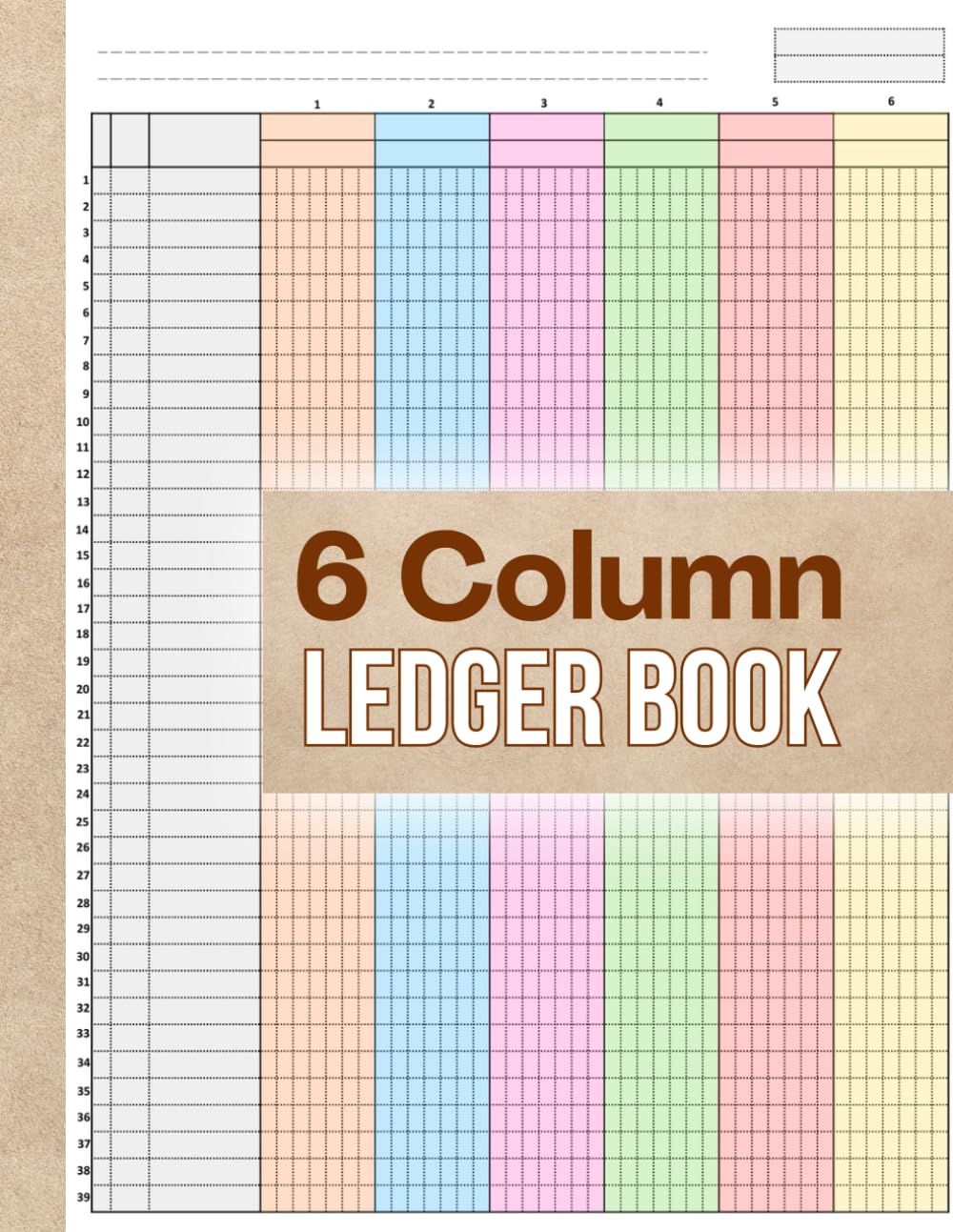 6 Column Ledger Book: Colorful Pages for Bookkeeping and Accounting | Columnar Pad Notebook and Six Columns Analysis Account Book for Small Business ... | 8.5 x 11 Inches, 80 Pages, Beige Cover