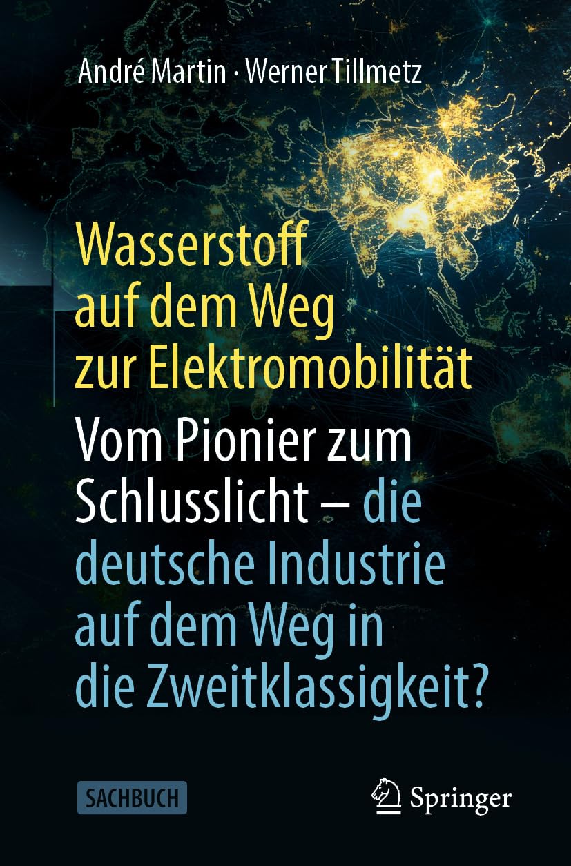 ler totalmente Wasserstoff auf dem Weg zur Elektromobilität: Vom Pionier zum Schlusslicht - die deutsche Industrie auf dem Weg in die Zweitklassigkeit? (Computer Science... (German Language)) (German Edition)