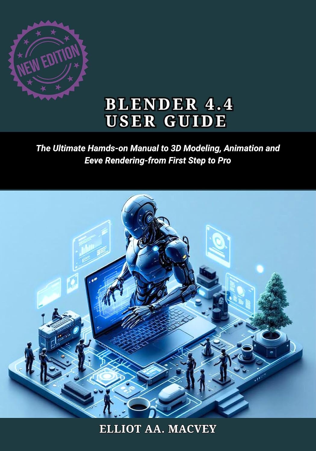 ler totalmente BLENDER 4.4 USER GUIDE: The Ultimate Hands-on Manual to 3D Modeling,Animation and Eeve Rendering –from First Step to Pro (English Edition)