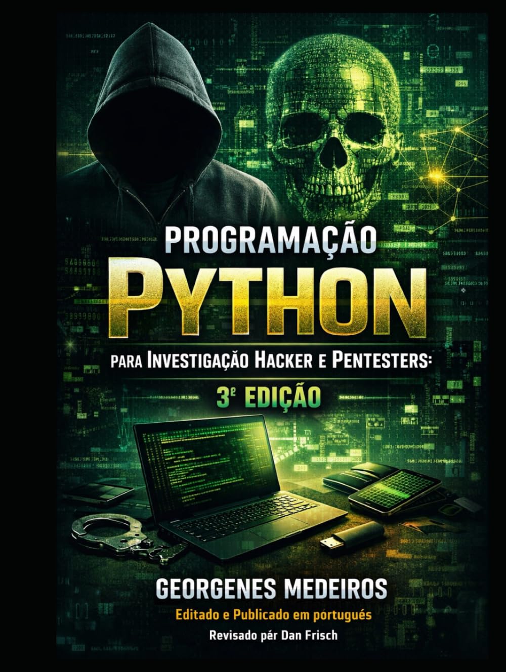 Programação Python para Investigação Hacker e Pentesters - 3 Edição (Portuguese Edition) baixar o livro de graça