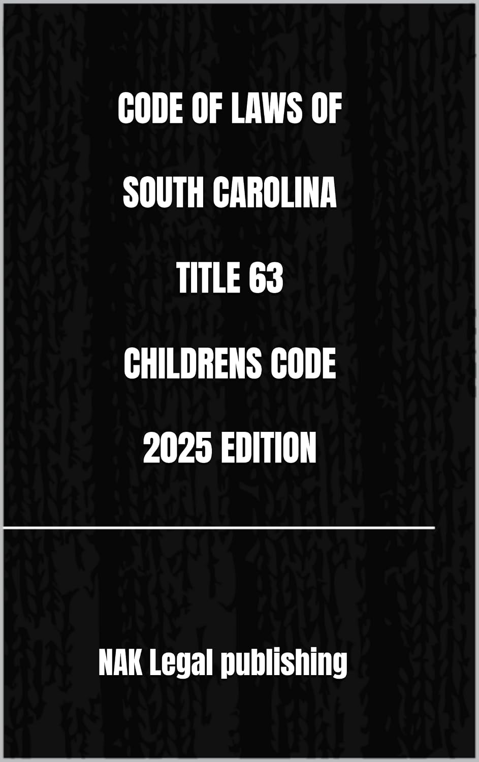 ler totalmente CODE OF LAWS OF SOUTH CAROLINA TITLE 63 CHILDRENS CODE 2025 EDITION (English Edition)