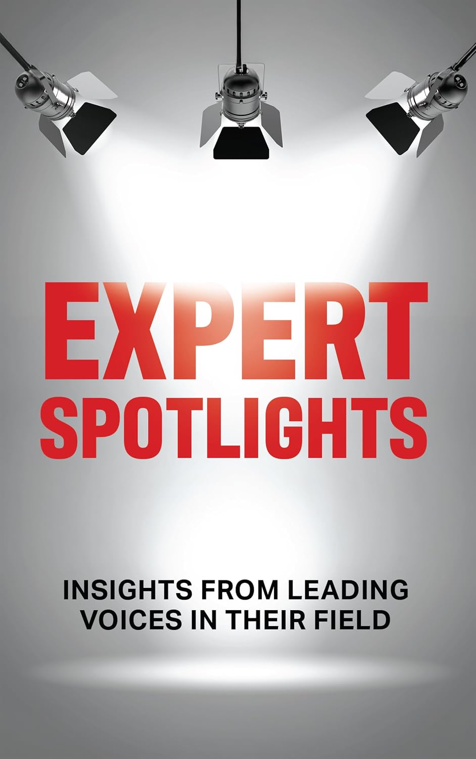 ler totalmente Expert Spotlights: Insights from Leading Voices in Their Field (English Edition)