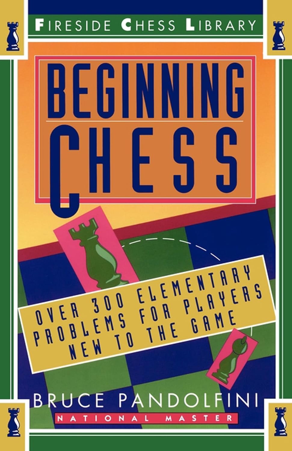 Beginning Chess: Over 300 Elementary Problems for Players New to the Game baixar livro de graça