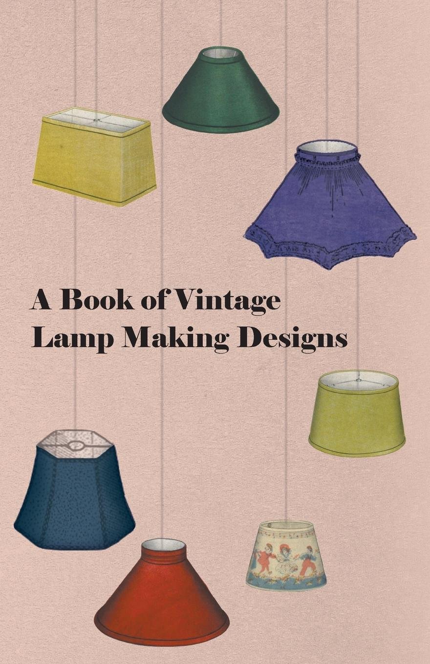 capítulo por capítulo baixar A Book of Vintage Lamp Making Designs (English Edition)