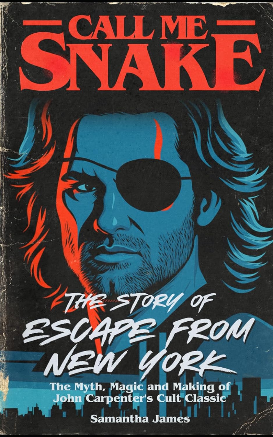 Call Me Snake: The Story of 'Escape From New York' baixar livro de graça