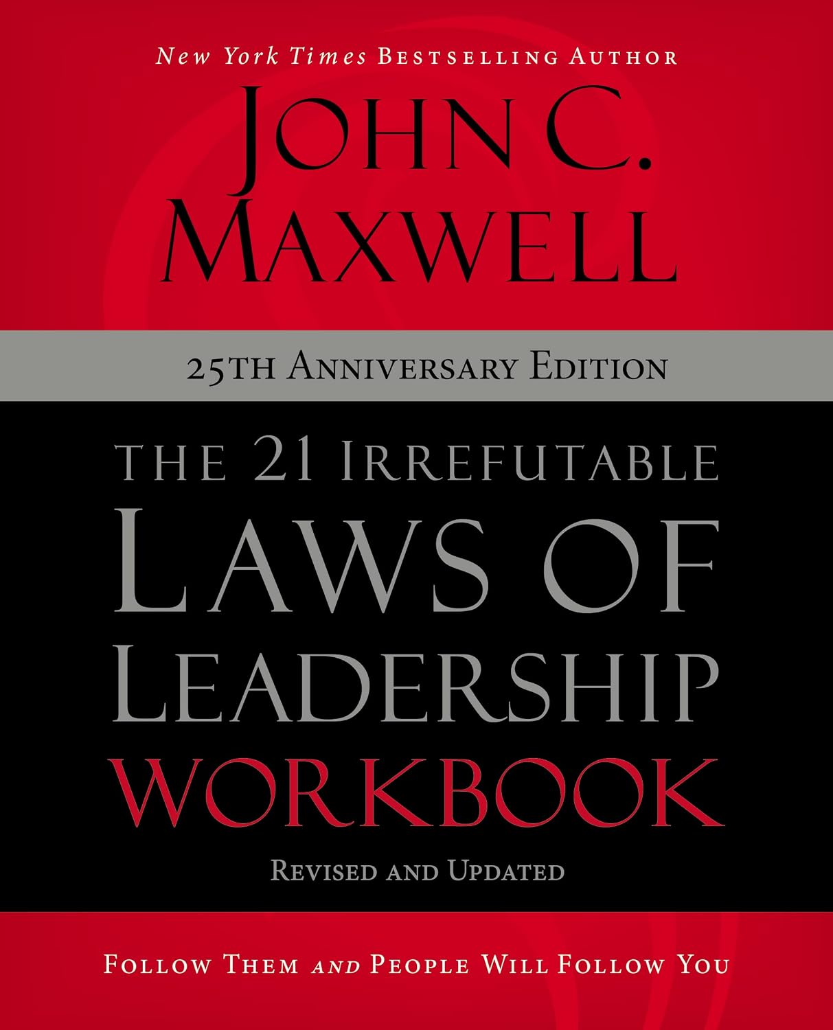 ler totalmente The 21 Irrefutable Laws of Leadership Workbook 25th Anniversary Edition: Follow Them and People Will Follow You