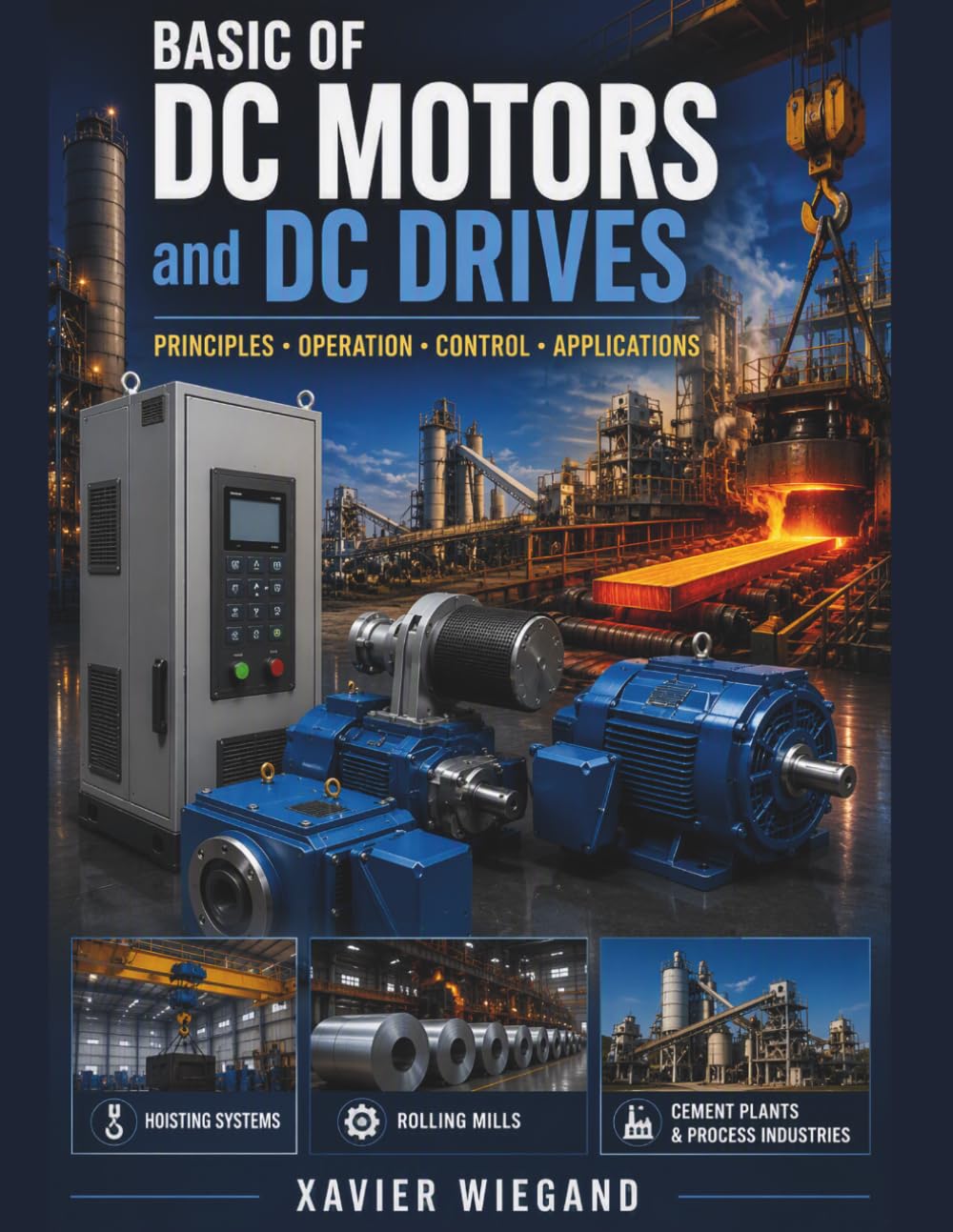 Basics of DC Motors and DC Drives.: Build a practical foundation in DC motor and DC drive technology. baixar o livro de graça