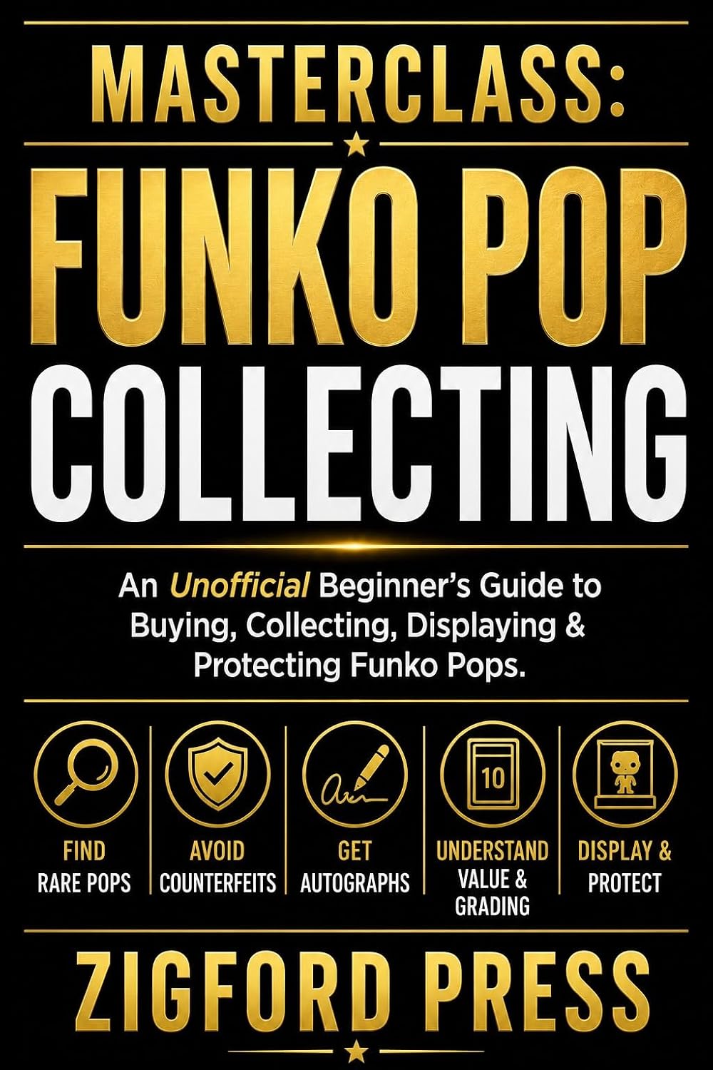 MASTERCLASS FUNKO POP COLLECTING: An Unofficial Beginner’s Guide to Buying, Collecting, Displaying & Protecting Funko Pops (Masterclass Series) (English Edition) baixar livro de graça