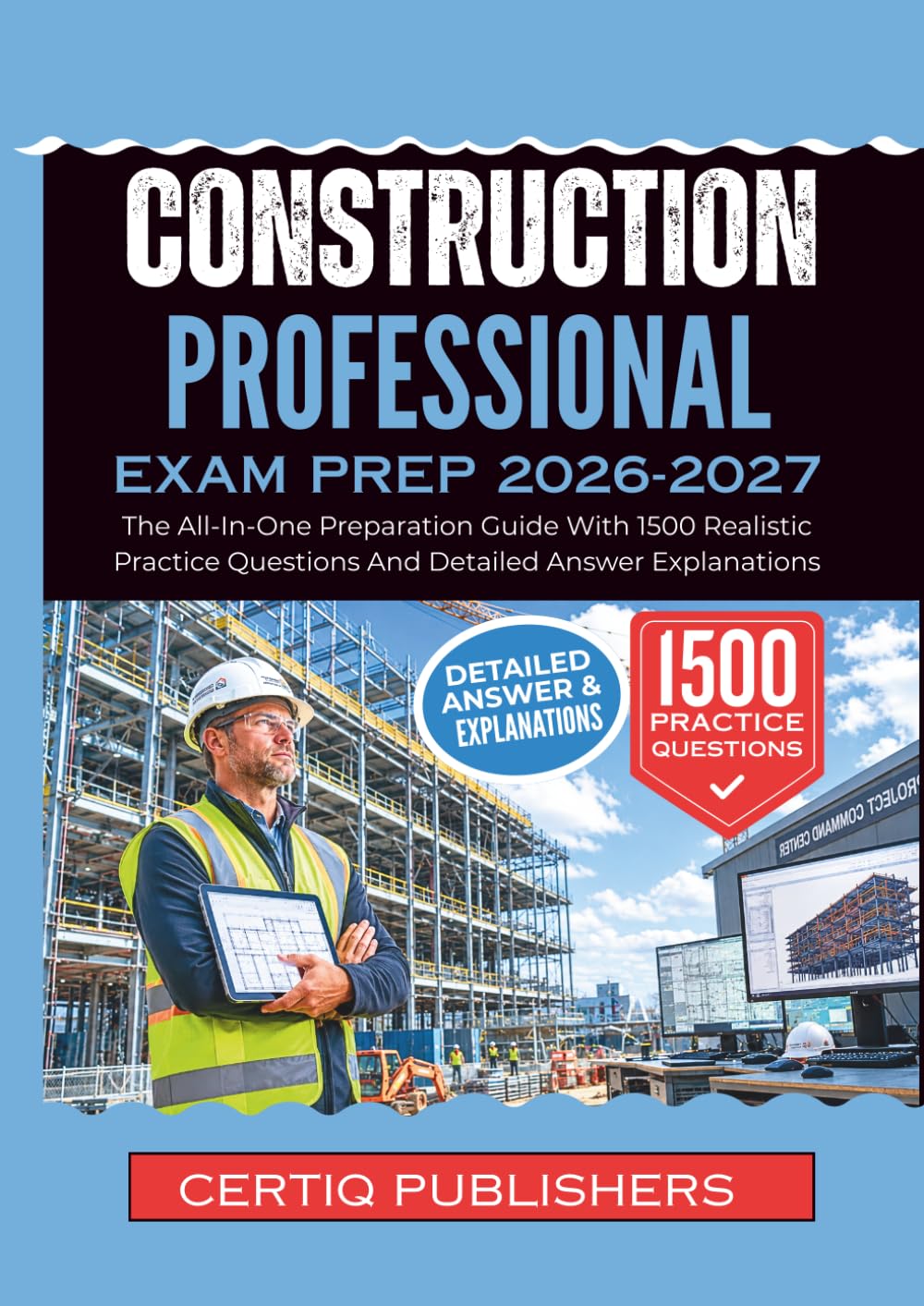 ler totalmente CONSTRUCTION PROFESSIONAL EXAM PREP 2026-2027: The All-In-One Preparation Guide With 1500 Realistic Practice Questions And Detailed Answer Explanations