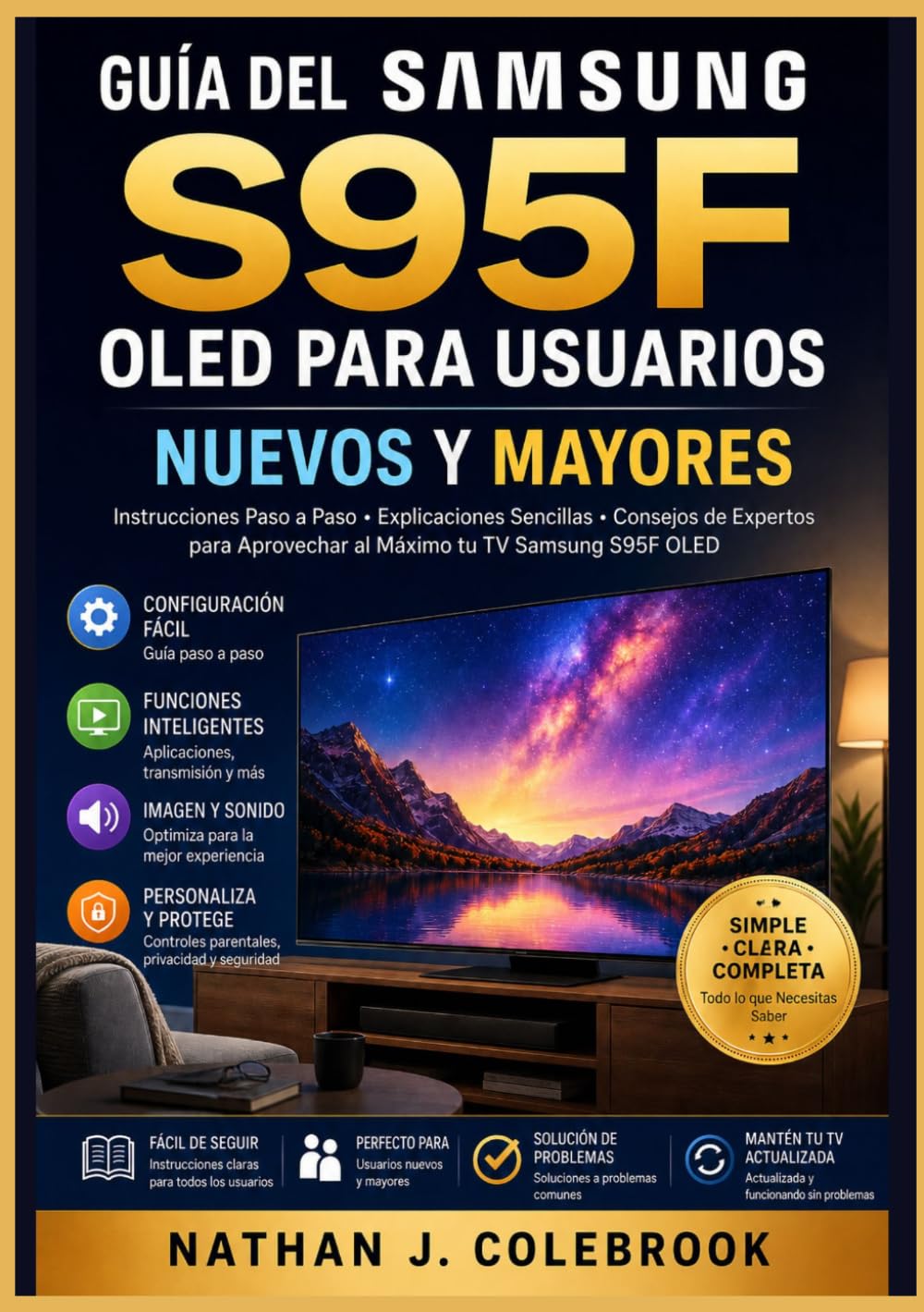 capítulo por capítulo baixar Guía del Samsung S95F OLED para Usuarios Nuevos y Mayores: Configuración, funciones inteligentes, conectividad y consejos prácticos para el uso diario... de Nathan J. Colebrook) (Spanish Edition)