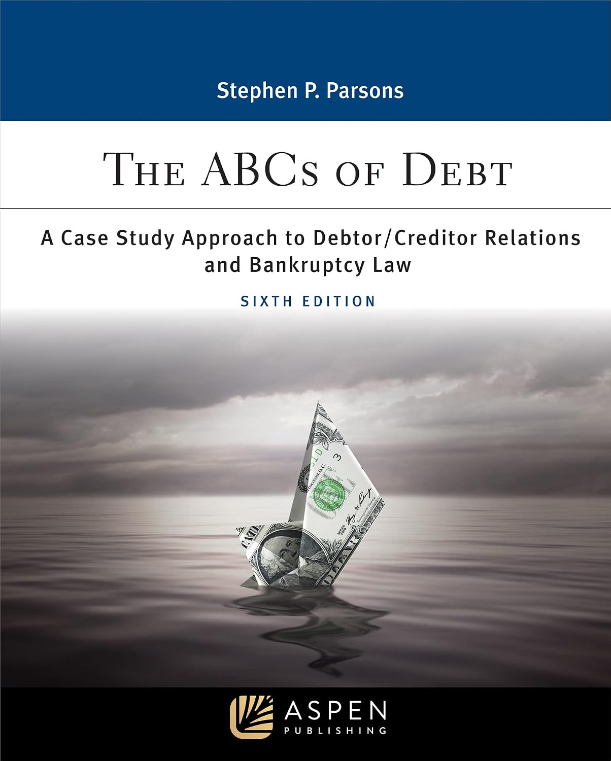 ABCs of Debt: A Case Study Approach to Debtor/Creditor Relations and Bankruptcy Law (Aspen Paralegal Series) (English Edition) baixar o livro de graça