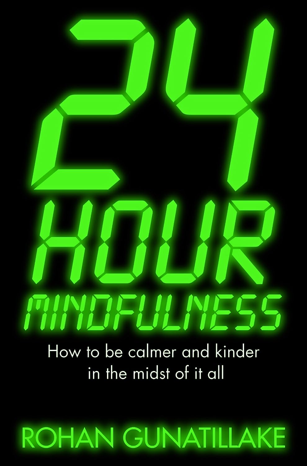 24 Hour Mindfulness: How to be calmer and kinder in the midst of it all (English Edition) baixar o livro de graça