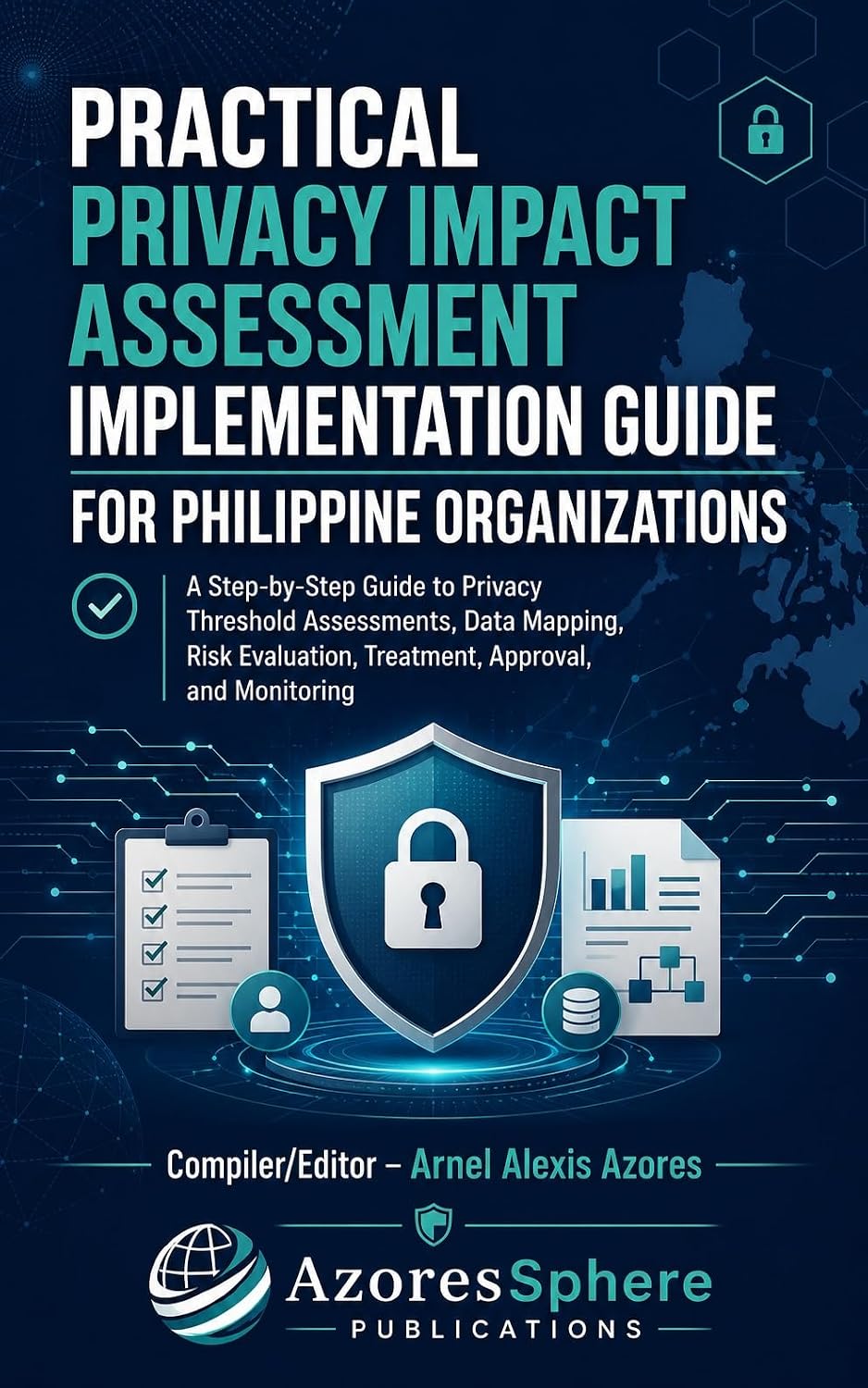 ler totalmente Practical Privacy Impact Assessment Implementation Guide for Philippine Organizations: A Practical Guide to Threshold Assessment, Data Mapping, Privacy... & Privacy Series) (English Edition)