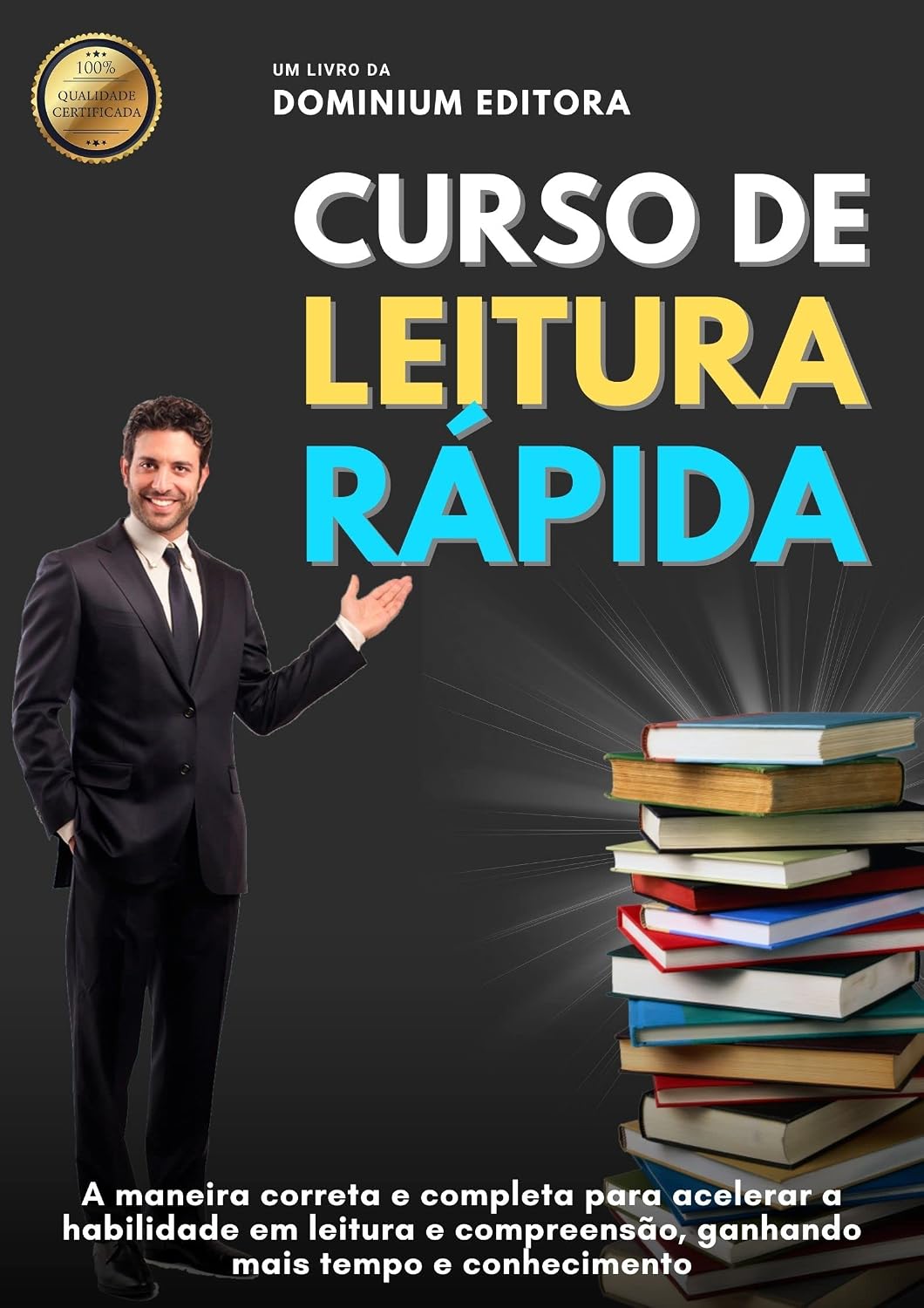 CURSO DE LEITURA RÁPIDA: A maneira correta e completa para acelerar a habilidade em leitura e compreensão, ganhando mais tempo e conhecimento baixar o livro de graça