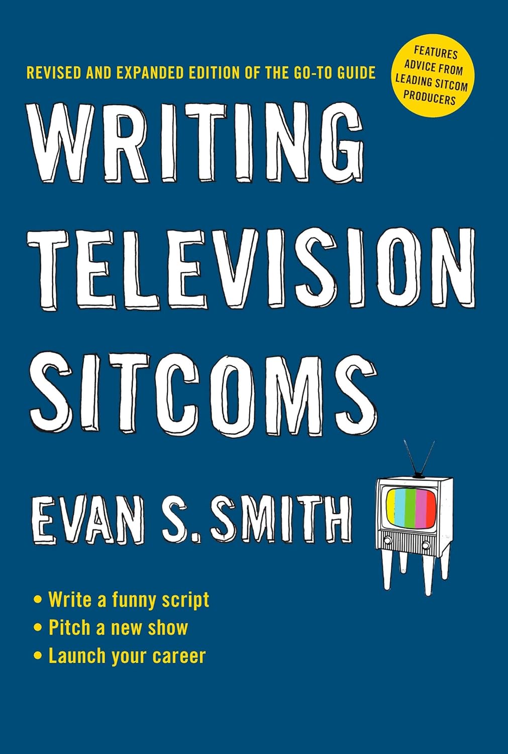 ler totalmente Writing Television Sitcoms: Revised and Expanded Edition of the Go-To Guide