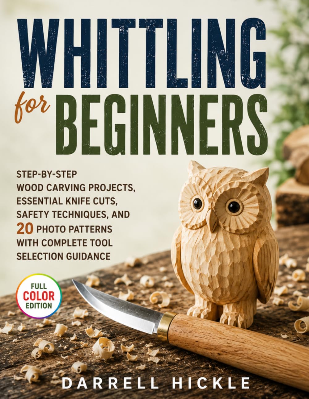 ler totalmente Whittling For Beginners: Step-by-Step Wood Carving Projects, Essential Knife Cuts, Safety Techniques, and 20 Photo Patterns with Complete Tool Selection Guidance