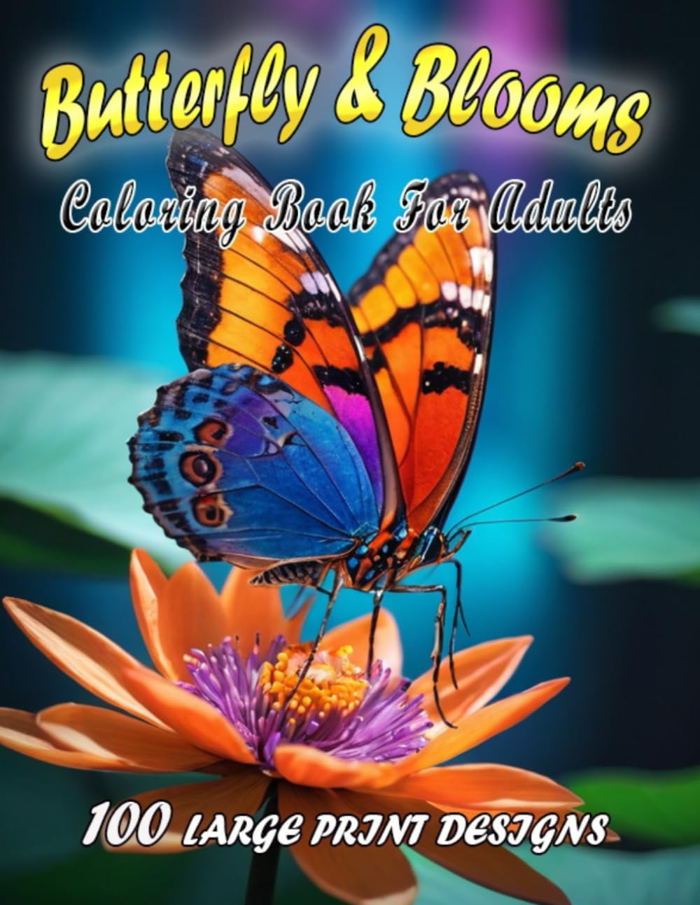Butterfly & Blooms Coloring Book for Adults: 100 Enchanting Butterfly & Bloom Patterns for Serenity and Stress Relief in Large Print. A Coloring Book for All Ages. baixar livro de graça