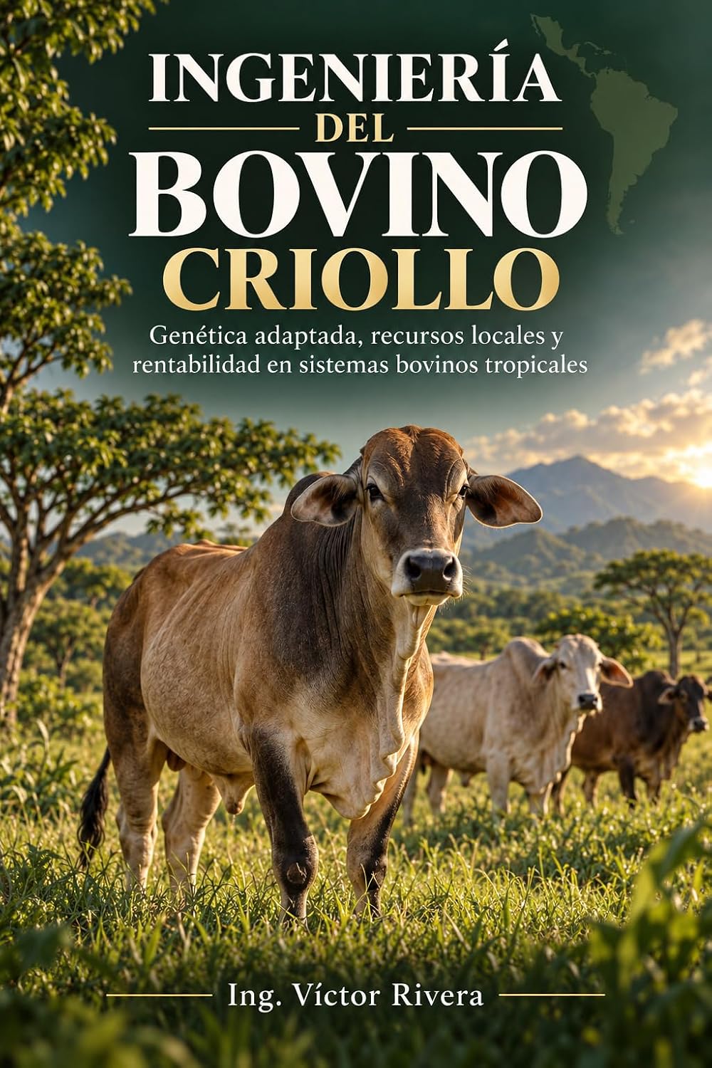 Ingenieria del Bovino Criollo: Genetica adaptada, recursos locales y rentabilidad en sistemas bovinos tropicales (Ingeniería de Sistemas Productivos) (Spanish Edition) baixar o livro de graça