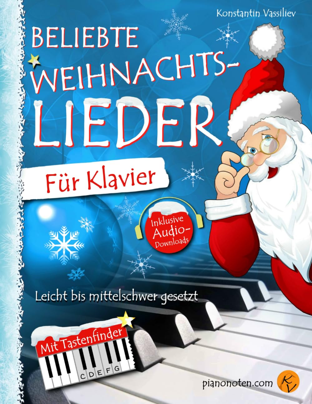 ler totalmente Beliebte Weihnachtslieder für Klavier oder Keyboard - Leicht bis mittelschwer - inkl. Audio-Dateien und Tastenfinder. Klaviernoten für Anfänger & Fortgeschrittene (German Edition)