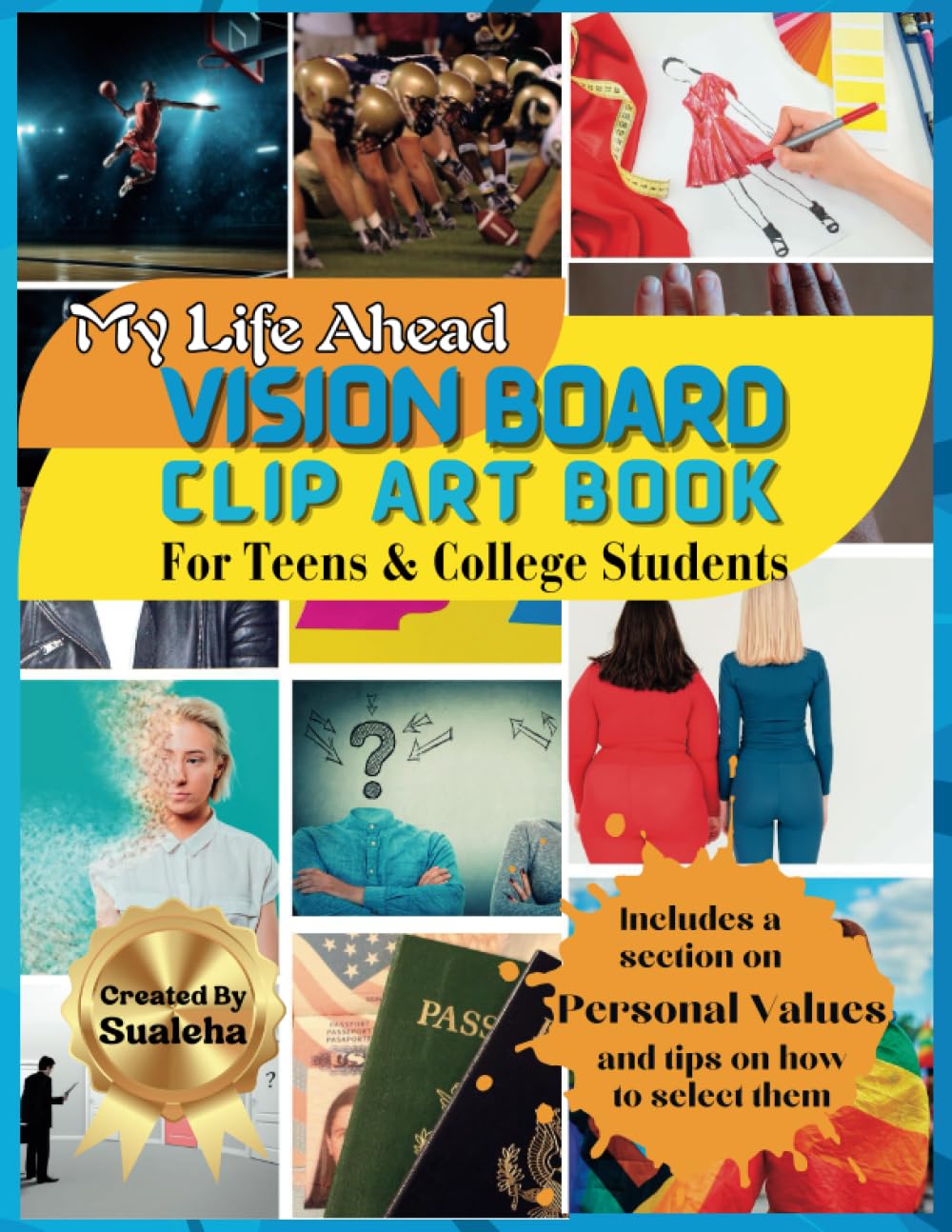My Life Ahead Vision Board Clip Art Book For Teens & College Students: 500+ Inspiring Vision Board Pictures, Quotes, Affirmations & A Special Section... Your Road Map To Success (Vision Board Tools) baixar livro de graça