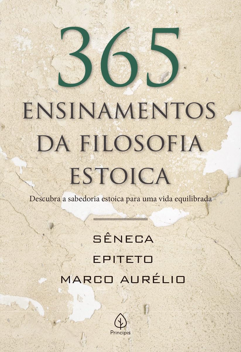 365 Ensinamentos da Filosofia Estoica: Descubra a sabedoria estoica para uma vida equilibrada baixar o livro de graça