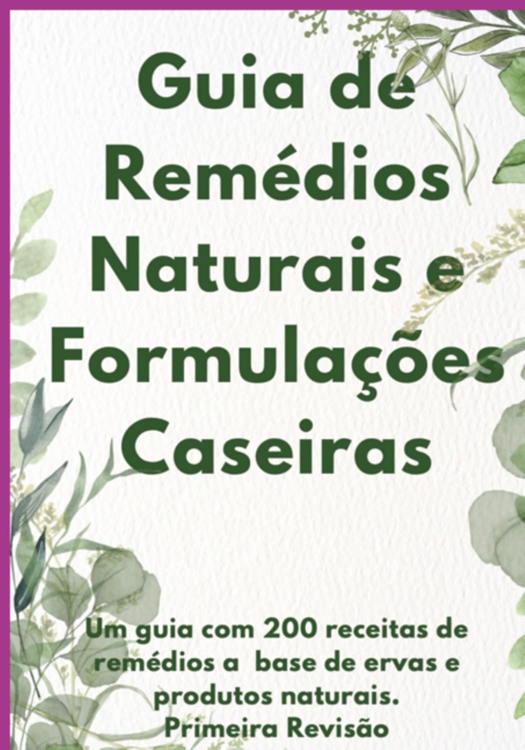 Guia De Formulações E Remédios Naturais