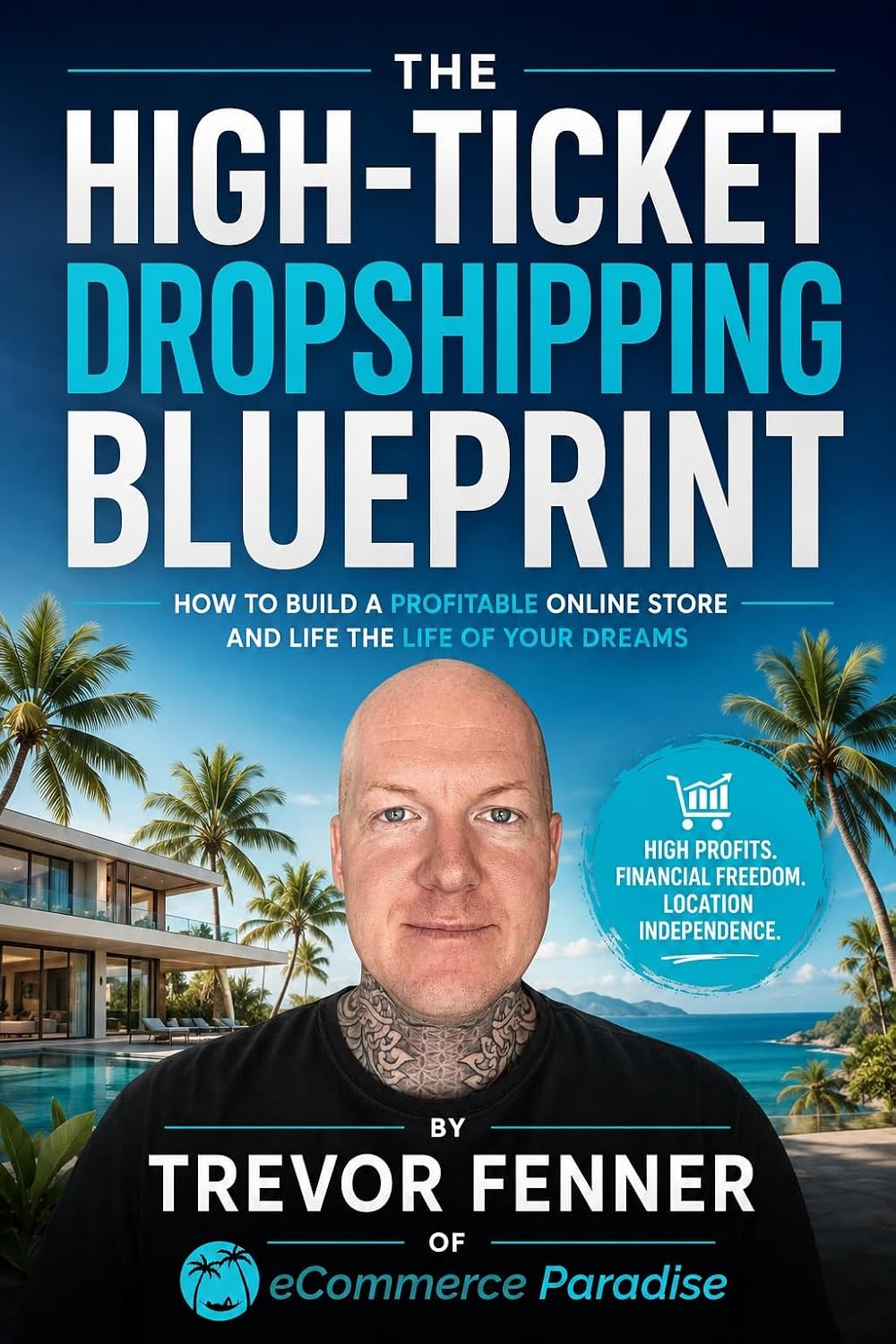 The High-Ticket Dropshipping Blueprint: How to Build a Profitable Online Store And Life The Life Of Your Dreams (English Edition) baixar livro de graça