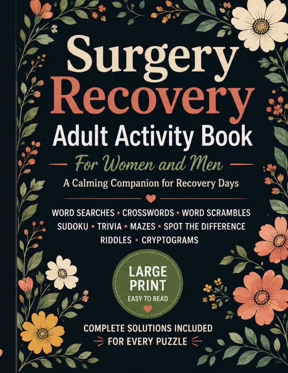 capítulo por capítulo baixar Surgery Recovery Adult Activity Book for Women and Men: A Large-Print Puzzle Word Searches, Crosswords, Sudoku, Mazes, Trivia, Riddles & Cryptograms for Post-Surgery Healing