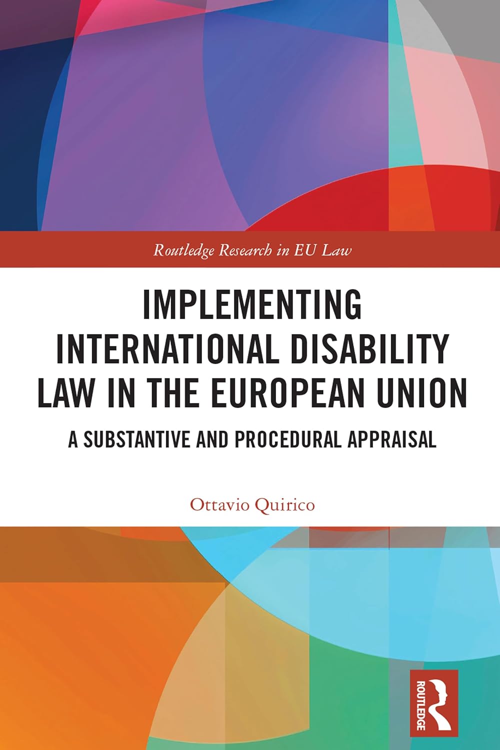 ler totalmente Implementing International Disability Law in the European Union: A Substantive and Procedural Appraisal (Routledge Research in EU Law) (English Edition)
