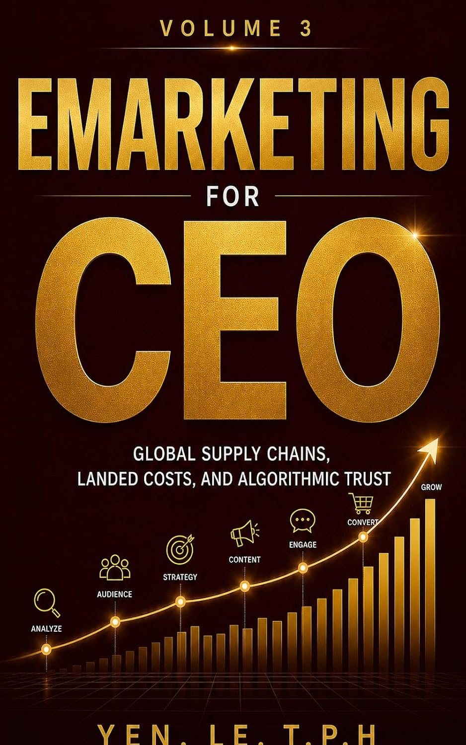 THE E-MARKETING PLAYBOOK FOR CEOs: Vol. 3: Global Supply Chains & Algorithms (Vol. 2: Growth Metrics & Dashboards) (English Edition) baixar livro de graça
