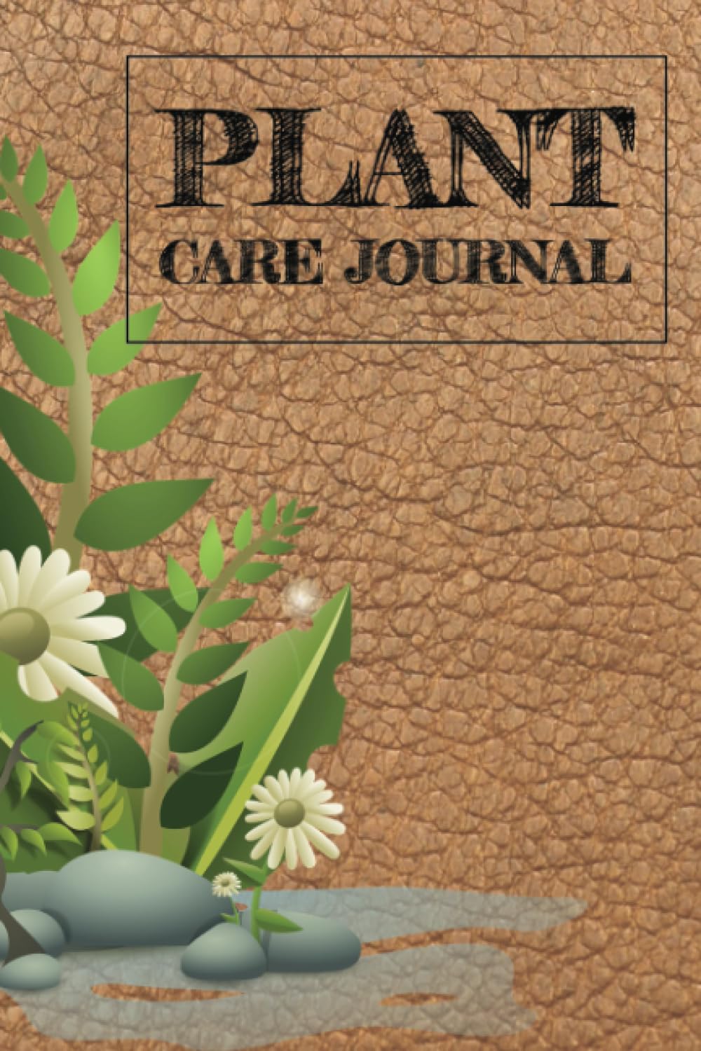 Plant Care Journal: Plant Journal and Log Book to Track Your Plant Details, Care Requirements, Watering Dates, Fertilizing Dates, Repotting Dates, and More. baixar livro de graça