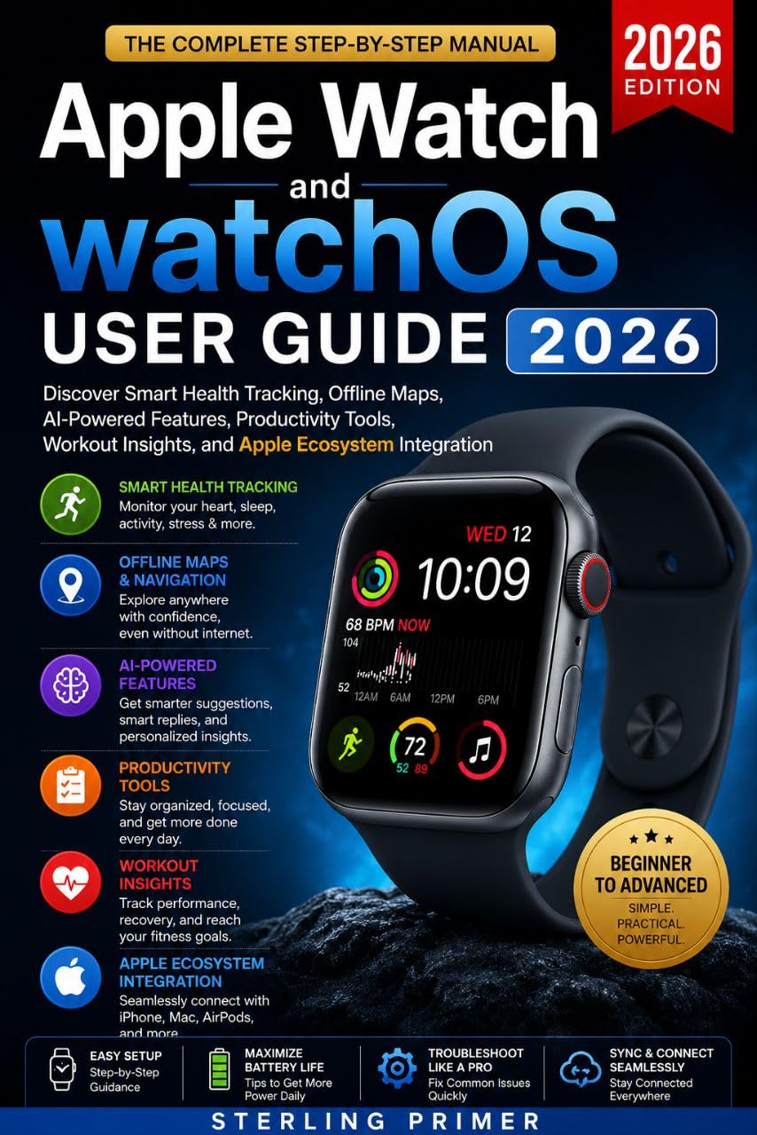 ler totalmente Apple Watch User Guide 2026 for Everyday Users: Learn Hidden Features, Health Tools, Smart Workflows, Sleep Tracking, Fitness Systems, and Hands-Free Productivity... Latest watchOS Features (English Edition)