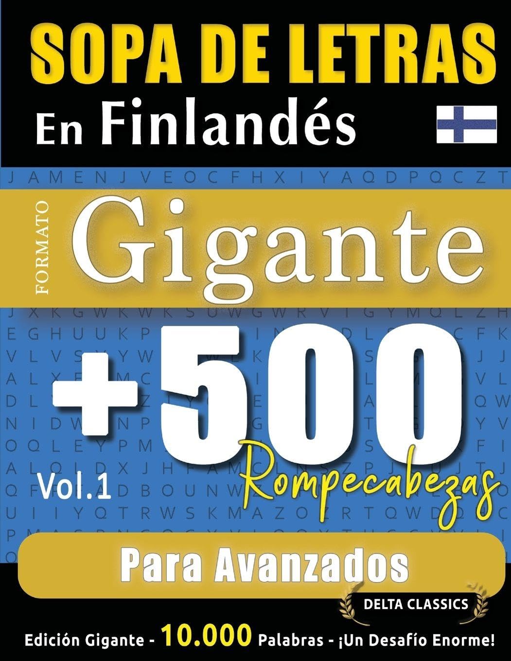 ler totalmente Sopa de Letras En Finlandés Formato Gigante: 500 Rompecabezas Para Avanzados - Vol.1 - Delta Classics - Edición Gigante - 10.000 Palabras - ¡Un Desafío Enorme!