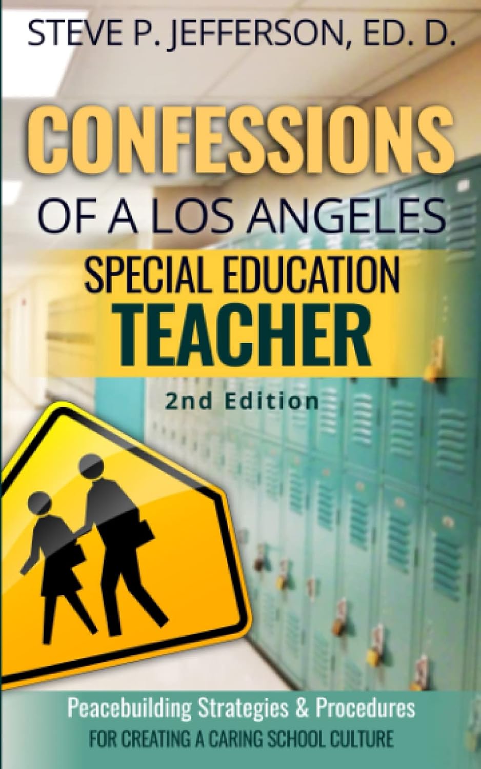 Confessions of a Los Angeles Special Education Teacher 2nd Edition: Peacebuilding Strategies & Procedures for Creating a Caring School Culture baixar livro de graça