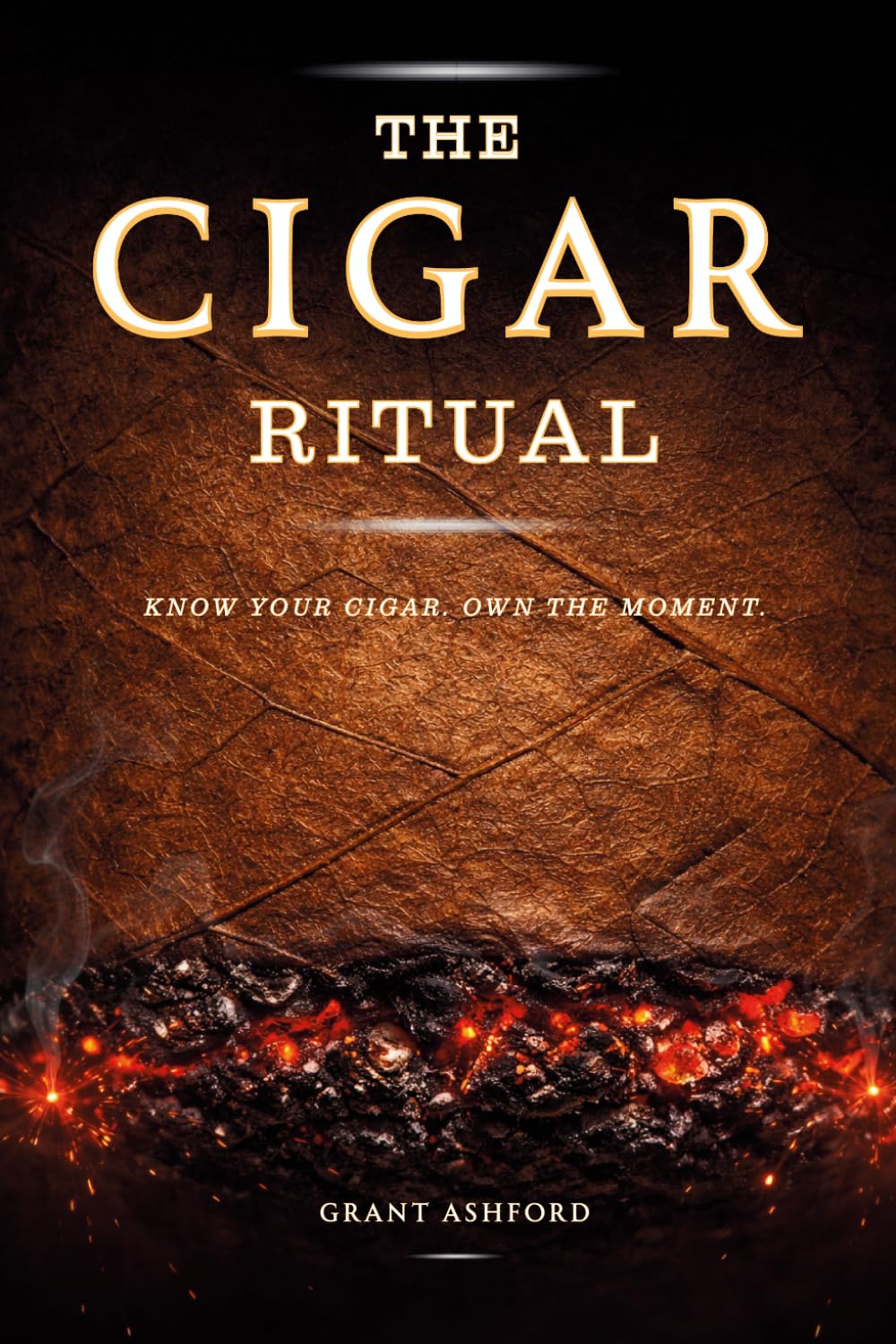 ler totalmente The Cigar Ritual: How to Choose, Cut, Light, Store, and Pair Cigars with the Confidence That Comes from Really Knowing What You're Doing, and the Culture That Turns Every Cigar into a Ritual