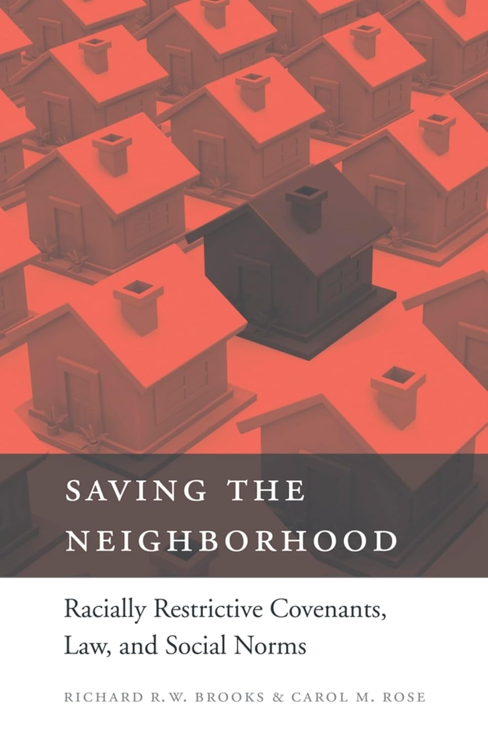 Saving the Neighborhood: Racially Restrictive Covenants, Law, and Social Norms (English Edition)