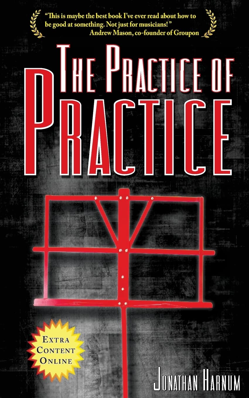 The Practice of Practice: Get Better Faster: How to Boost Your Music Skills baixar o livro de graça