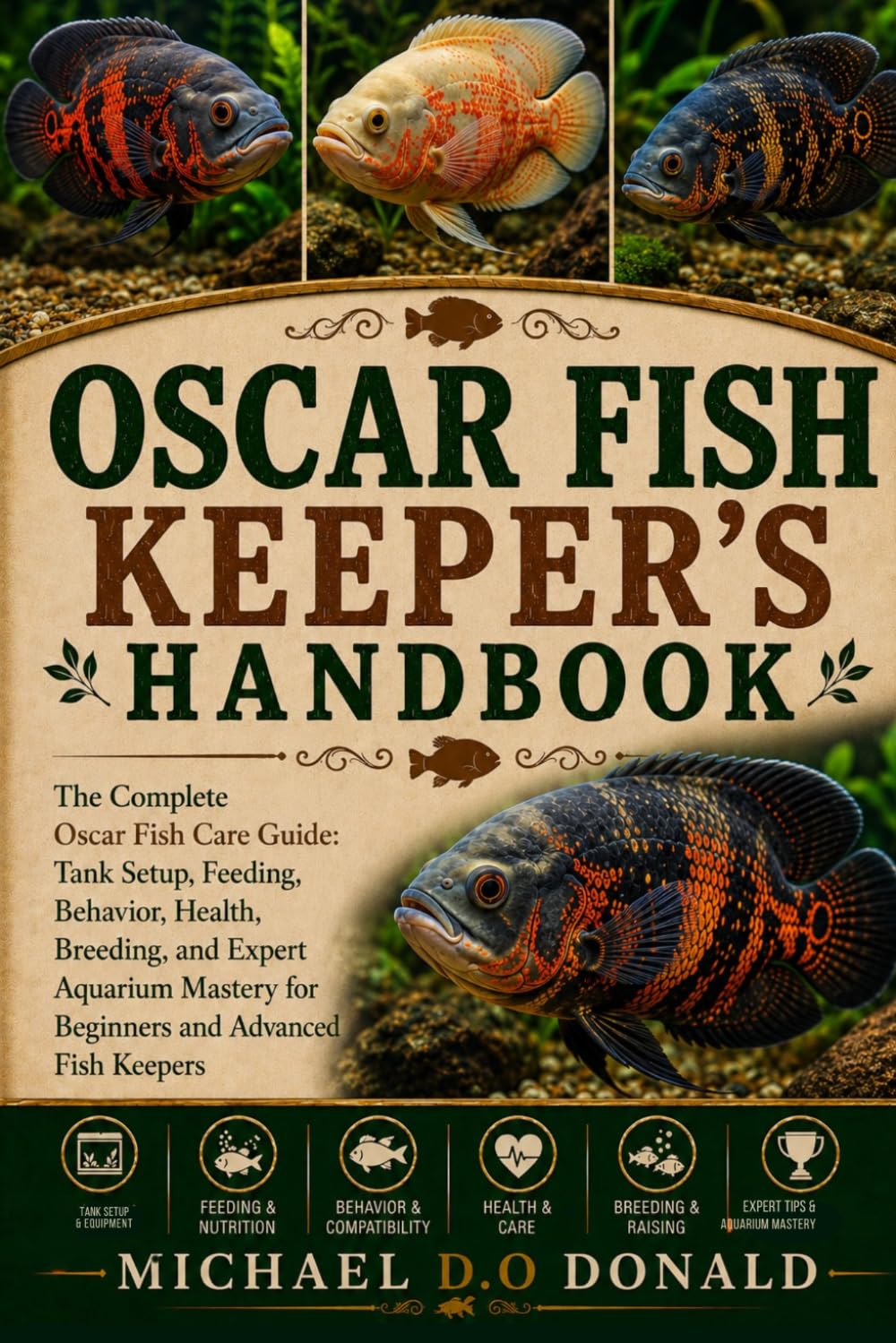 ler totalmente Oscar Fish Keeper's Handbook: The Complete Oscar Fish Care Guide: Tank Setup, Feeding, Behavior, Health, Breeding, and Expert Aquarium Mastery for Beginners and Advanced Fish Keepers