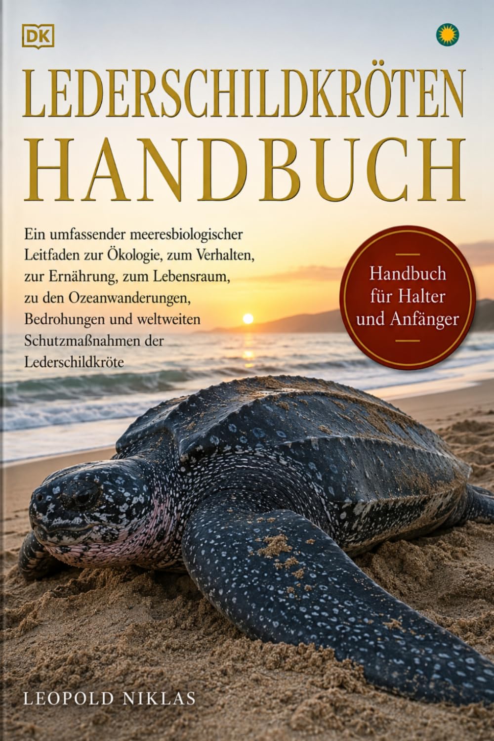 Lederschildkröten Handbuch: Ein umfassender meeresbiologischer Leitfaden zur Ökologie, zum Verhalten, zur Ernährung, zum Lebensraum, zu den... Schutzmaßnahmen der Lederschildkröte baixar livro de graça