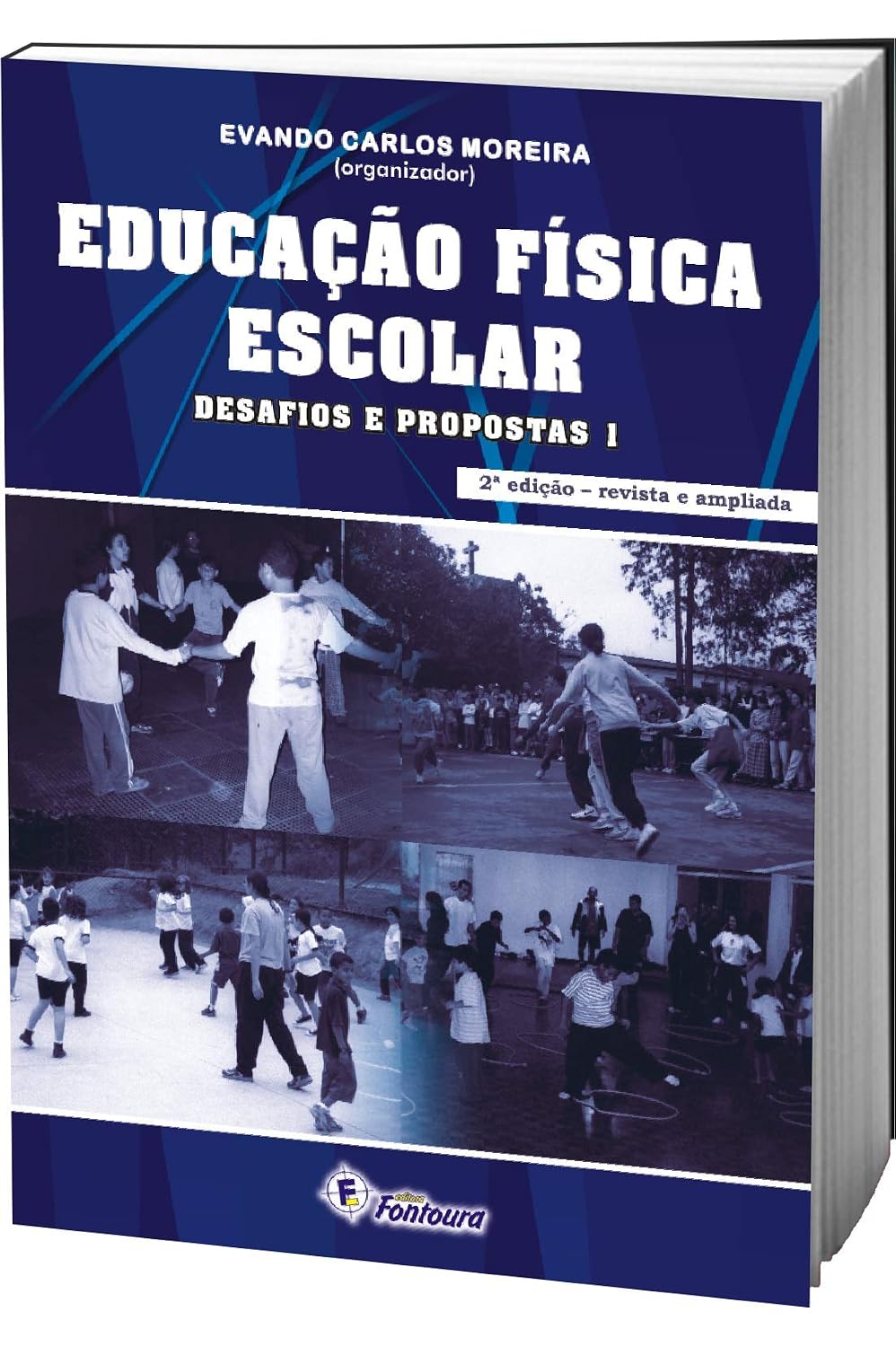 Educação Física Escolar: Desafios e Propostas 1