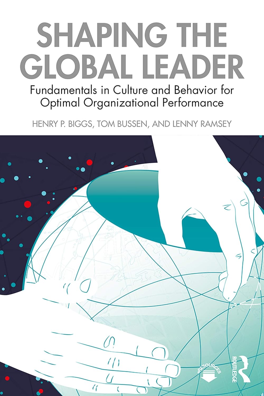 ler totalmente Shaping the Global Leader: Fundamentals in Culture and Behavior for Optimal Organizational Performance (English Edition)