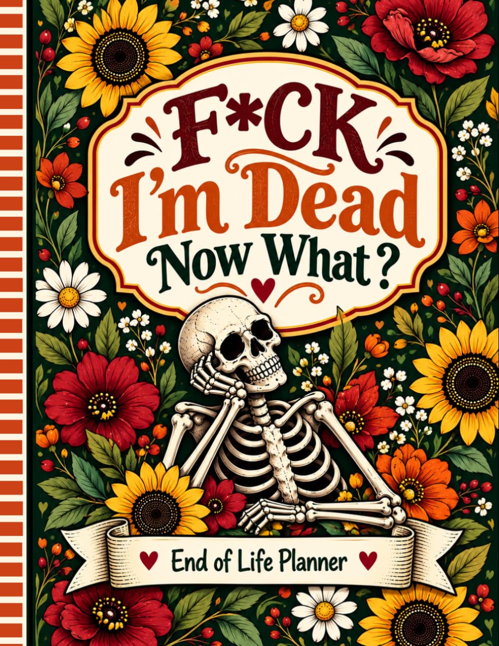 ler totalmente F*ck! I'm Dead, Now What?: The End-of-Life Planner Record Book helps you arrange important records so they’re easier to locate when needed.